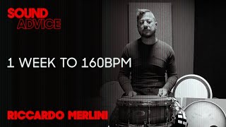 One Week To 160BPM with Riccardo Merlini  Sound Advice [upl. by Enneiviv954]