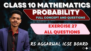 Class 10 mathsprobabilityexercise 27 all questionsrs aggarwal icse board maths [upl. by Leanora]