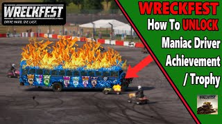 Maniac Driver  AchievementTrophy Guide  Wreckfest [upl. by Anastassia]