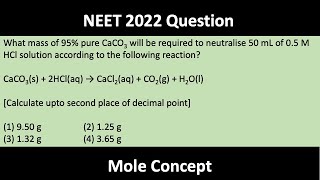 What mass of 95 pure CaCO3 will be required to neutralise 50 mL of 05 M HCl solution [upl. by Adiel]