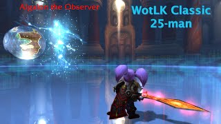 Algalon the Observer 25man WotLK Classic Aggnilia  Arms Warrior  Ulduar [upl. by Jarl]