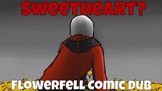 Sweetheart  Flowerfell Comic Dub  FLOWERFELL WEEK DAY 5 [upl. by Pleione]