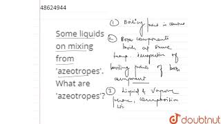 Some liquids on mixing from \azeotropes\ What are \azeotropes\ [upl. by Anoirb8]