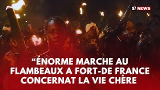 Énorme marche aux flambeaux à FortdeFrance concernant la vie chère [upl. by Euell]