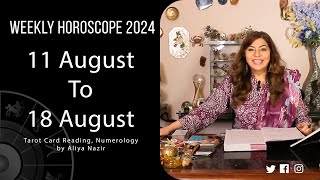 Weekly Horoscope 2024  11 August to 18 August  Ye Hafta Kaisa rahe ga [upl. by Prinz733]