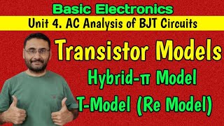 Transistor Models  Hybrid π Model  T Model or Re Model  Transistor Equivalent AC circuit [upl. by Seldon]