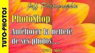 TutoPhotos  Améliorer la netteté de ses photos filtre Passehaut et autre  Episode n°230 [upl. by Prakash]