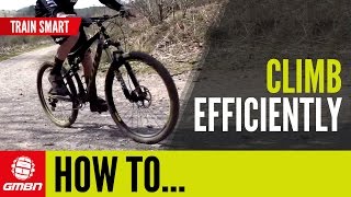 How To Climb Efficiently  Mountain Bike Skills [upl. by Aniras]