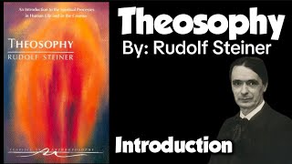 Rudolf Steiner  Theosophy  Introduction [upl. by Alyworth]