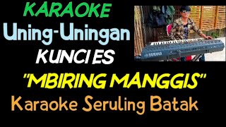 Mbiring Manggis  Kunci es seruling batak  Karaoke seruling batak [upl. by Margareta203]