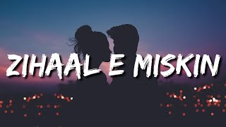 Zihaal e Miskin LYRICS  JavedMohsin  Vishal Mishra Shreya Ghoshal  Rohit Z Nimrit AKunaal V [upl. by Iruy]