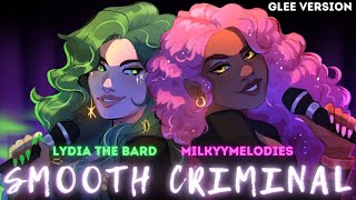 SMOOTH CRIMINAL  Female Cover by Lydia the Bard and ​⁠MilkyyMelodies  Glee Version [upl. by Rosemonde]