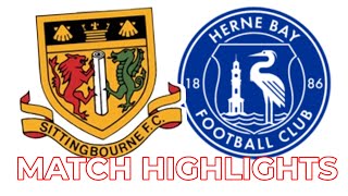 Sittingbourne FC Vs Herne Bay  Match Highlights  202425 [upl. by Iah]