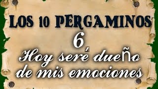 HOY SERÉ DUEÑO DE MIS EMOCIONES 10 PERGAMINOS [upl. by Tneciv244]