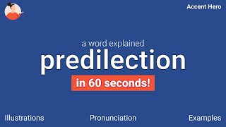 PREDILECTION  Meaning and Pronunciation [upl. by Eikin]