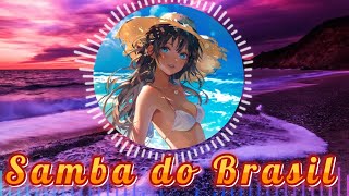 Samba do Brasil  Nightcore [upl. by Tobin]