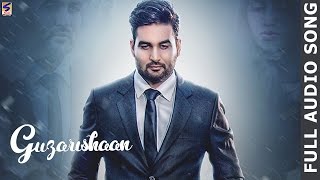 Latest Punjabi Songs 2016 ● Guzarishaan ● Joban Sandhu ● Full Audio ● Punjabi songs 2016 [upl. by Capwell]