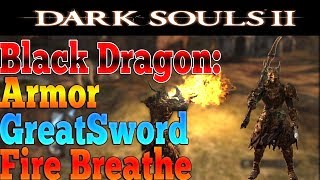 Dark Souls 2  How To Get Black Dragon Armor  Greatsword  And Fire Breathe [upl. by O'Neill]