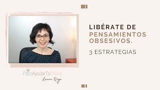 Estrategias para detener y liberarse de los pensamientos obsesivos de la ansiedad [upl. by Imray]