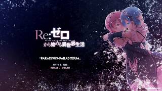 FULL ReZero OP 2 『ParadisusParadoxum』 Romaji  English [upl. by Hannahoj]