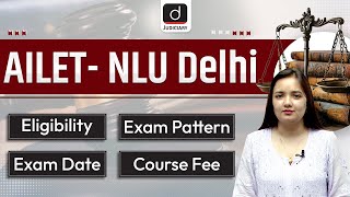 All India Law Entrance Test  AILET  NLU Delhi  AILET Exam Details  Drishti Judiciary [upl. by Ronel]