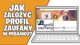 Jak założyć profil zaufany w mbankujak aktywować profil zaufany govepuap w mbank [upl. by Rafaello]