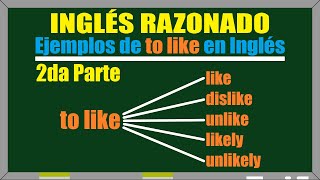 Ejemplos de quotto likequot en Inglés  2da Parte [upl. by Amsirac]