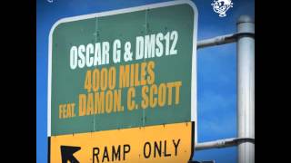 Oscar G  4000 Miles feat Damon C Scott Playmode Remix [upl. by Ylrehc384]