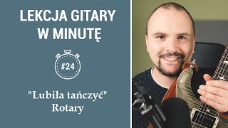 🎸Rotary  Na jednej z dzikich plaż Lubiła Tańczyć  jak zagrać na gitarze w minutę 24 [upl. by Survance896]