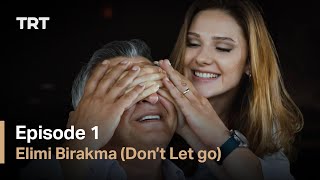 Elimi Birakma Don’t Let Go  Episode 1 English subtitles [upl. by Vasileior]