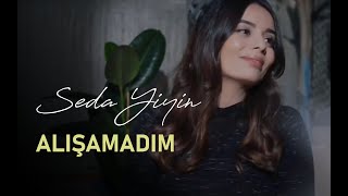 Seda Yiyin  Alışamadım Akustik [upl. by Baumbaugh]