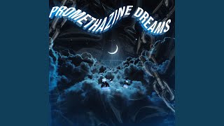 Promethazine Dreams [upl. by Hilbert]