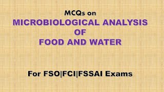 Microbiological analysis of food and water for FSOFCIFSSAIFood Tech Competitive exams [upl. by Viafore]