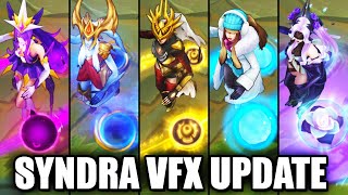 All Syndra Skins Visual Effect VFX Update 2021 League of Legends [upl. by Partan]