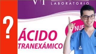 ÁCIDO TRANEXÁMICO para que sirve el Ácido tranexámico quotSangradoquot  Y MAS 💊 Antifibrinolíticos [upl. by Zeuqcaj]