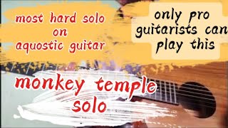 Very hard to play  monkey temple solo [upl. by Eletnahs414]