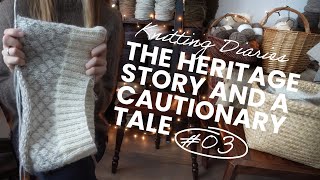 Knitting Diaries Episode 3  The Heritage Story and a Cautionary Tale  Woodlandsknits [upl. by Giffie]