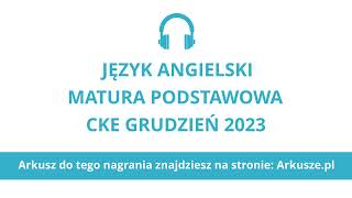 Matura próbna grudzień 2023 język angielski podstawowy nagranie [upl. by Ahsie]