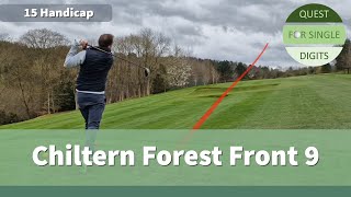 15 Handicap Chiltern Forest Front 9 [upl. by Gustafsson]