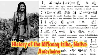 History of the Mikmaq tribe Native Americans [upl. by Nnylyam431]