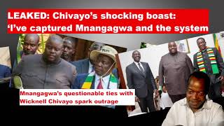 LEAKED AUDIO Mnangagwa’s questionable ties with Wicknell Chivayo spark outrage in Zanu PF [upl. by Arramahs257]