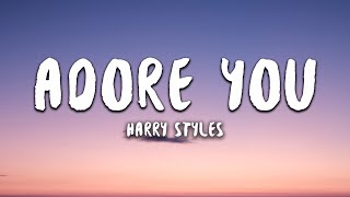 Harry Styles  Adore You Lyrics [upl. by Stinson]