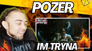 LETS GO Pozer  IM TRYNA Video FIRST TIME UK REACTION [upl. by Eltsyrhc]