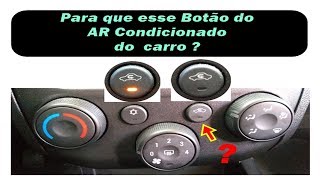 ❓ Para que serve esse Botão do AR Condicionado do Carro [upl. by Sosthenna]