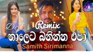 2021 Thaleta Baninnepa Shamith Sirimanna Dj and Remix [upl. by Gimble497]