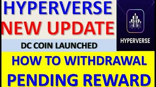 Hyperverse Update  How to Withdrawal Pending Reward  TFA Project Launched  Star Daoversal [upl. by Hgielhsa]