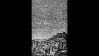 The END OF TIMES Perseid Meteor Shower 1833 [upl. by Merola714]