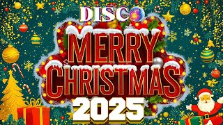 🤩🤟🎅Disco Christmas Songs Remix🎄Best Remix Christmas Songs Medley 💖Disco Christmas Playlist 2025 [upl. by Ydassac]