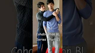 Top 7 Cohabitation BL Series blrama blseries mustwatch bl [upl. by Vyse392]