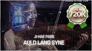 박지혜 바이올린연주 Auld Lang Syne석별의 정ViolinistJiHaePark 천부여의지없어서 석별의정 [upl. by Steven]